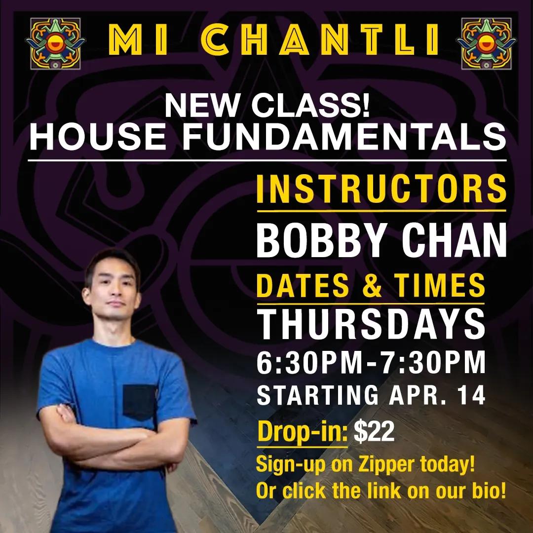 Open House Fundamentals with Bobby Chan at Mi Chantli